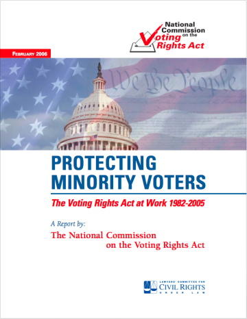 Protecting Minority Voters: The Voting Rights Act at Work 1982-2005