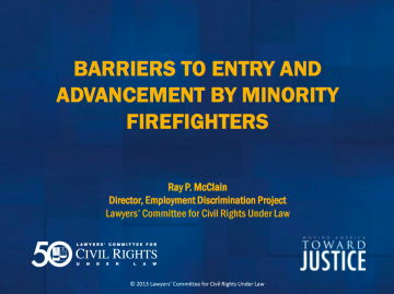 Barriers to Entry and Advancement by Minority Firefighters