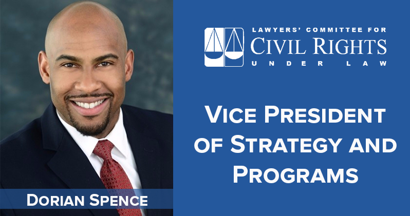 Lawyers’ Committee Announces Dorian Spence as the New Vice President of Strategy and Programs