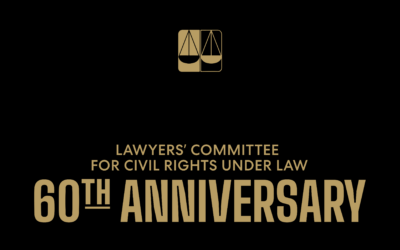 Lawyers’ Committee for Civil Rights Under Law Recognizes 60 Years of Advocacy and Action: Honoring Five Lawyers’ Committee Luminaries